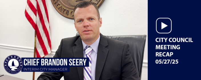 CCRecap052725 Interim City Manager Chief Brandon Seery gives a summary of the 05/27/25 City Council meeting.