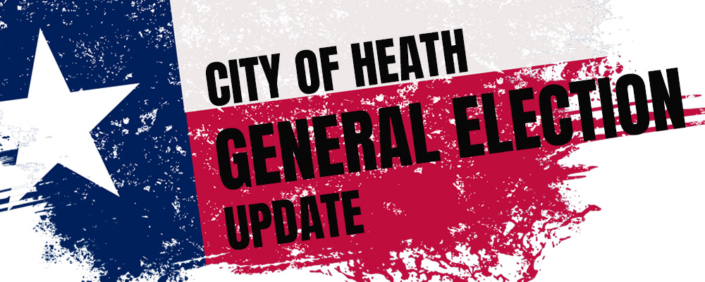 Graphic styled like the Texas flag with a distressed red, white, and blue design and a white star on the left. Bold black text reads “City of Heath General Election Update.”