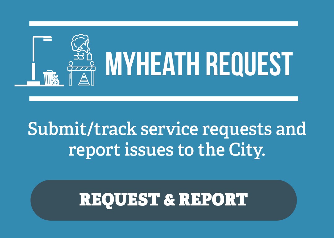 MyHeath Blue graphic with white line icons of a road barricade, a trash bin, and a damaged tree/building. Large heading reads “MYHEATH REQUEST.” Below, smaller text says: “Submit/track service requests and report issues directly to the appropriate department.”