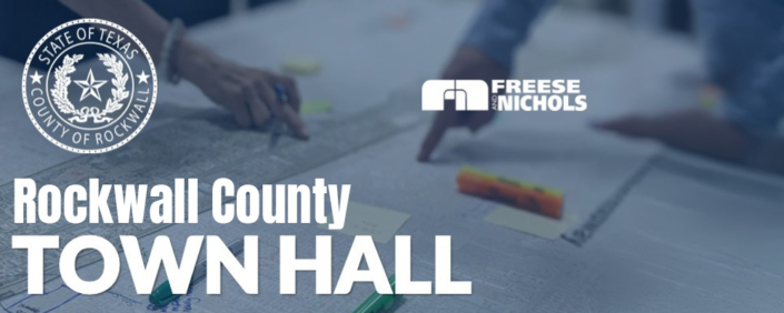 Banner for the Rockwall County Town Hall event featuring the State of Texas / County of Rockwall seal and the Freese and Nichols logo over a blurred background of people pointing at maps and planning materials on a table.