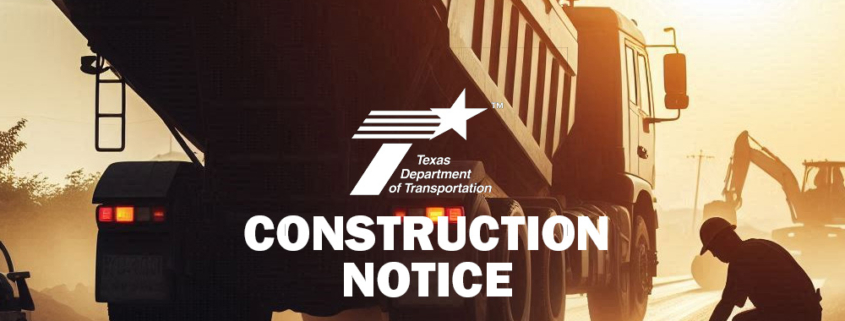 TxDOT Construction Notice.